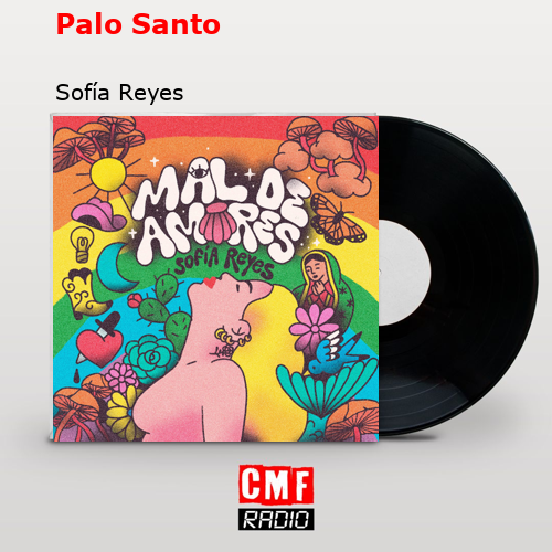 Palo Santo – Sofía Reyes
