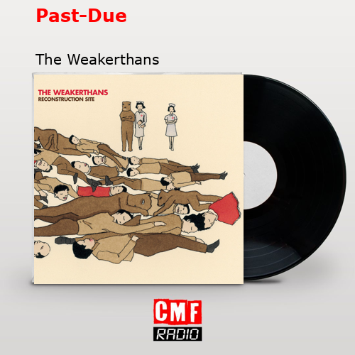 Past-Due – The Weakerthans