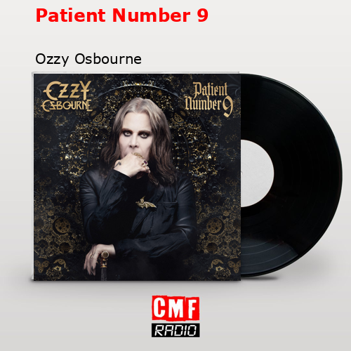 Patient Number 9 – Ozzy Osbourne
