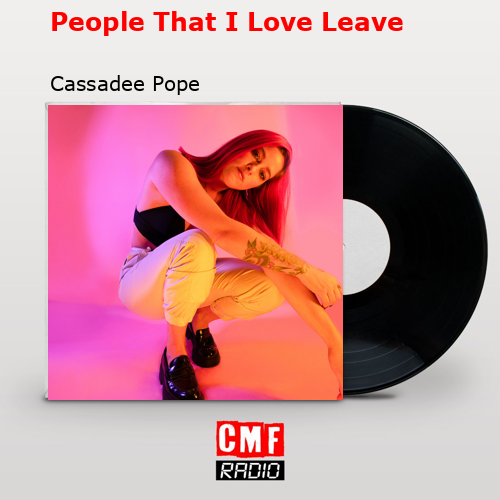People That I Love Leave – Cassadee Pope