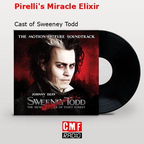 Pirelli’s Miracle Elixir – Cast of Sweeney Todd