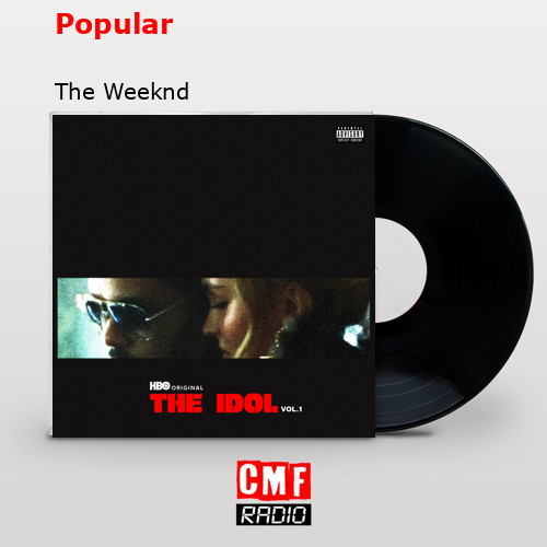 Popular – The Weeknd