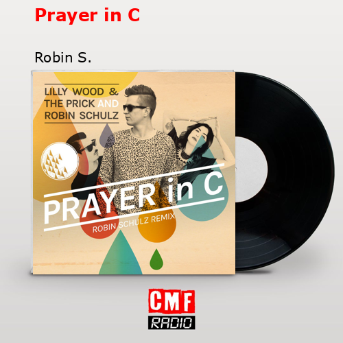 Prayer in C – Robin S.