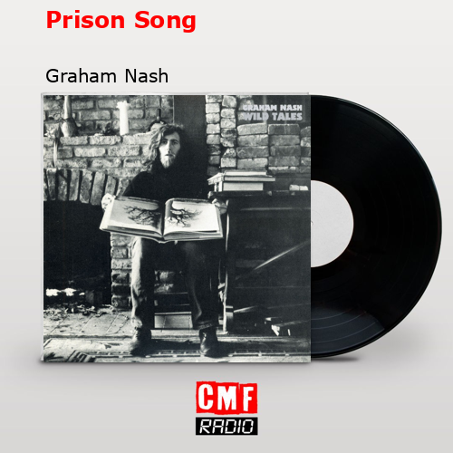 final cover Prison Song Graham Nash