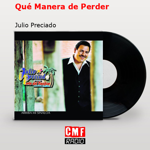 final cover Que Manera de Perder Julio Preciado