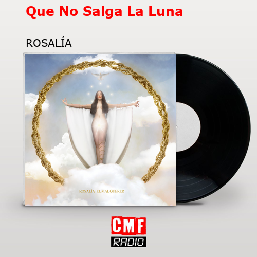 Que No Salga La Luna – ROSALÍA