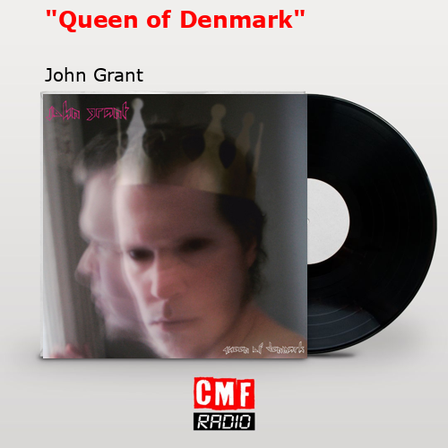 «Queen of Denmark» – John Grant