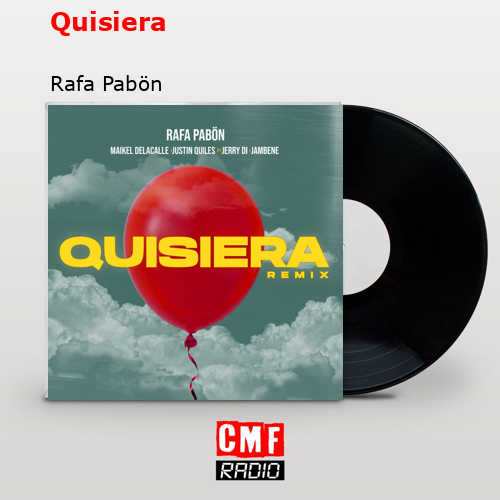 Quisiera – Rafa Pabön