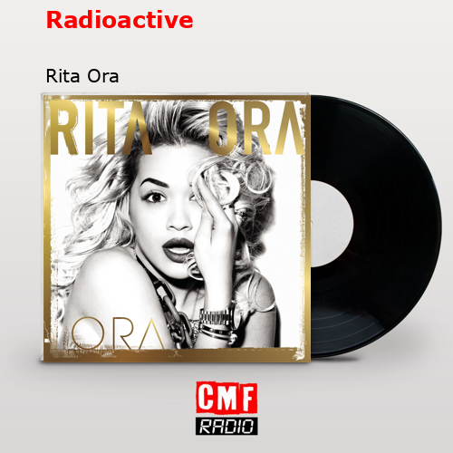 Radioactive Rita Ora