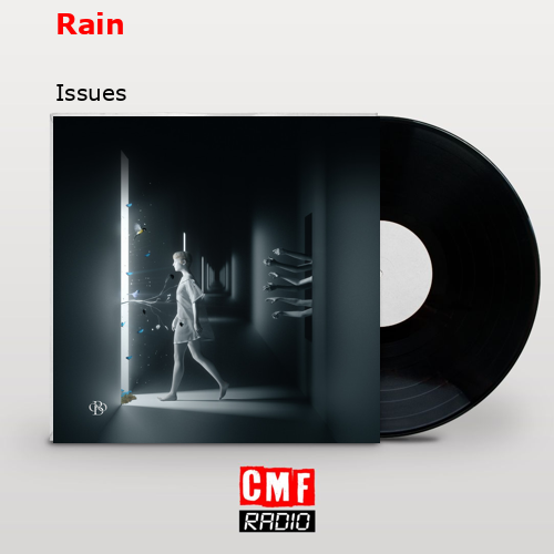 Rain – Issues