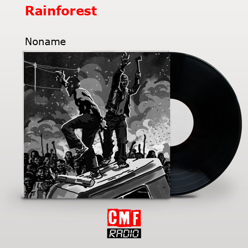Rainforest – Noname