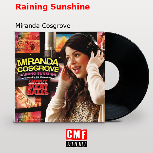 Raining Sunshine – Miranda Cosgrove