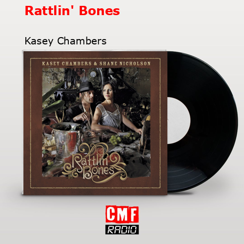 final cover Rattlin Bones Kasey Chambers