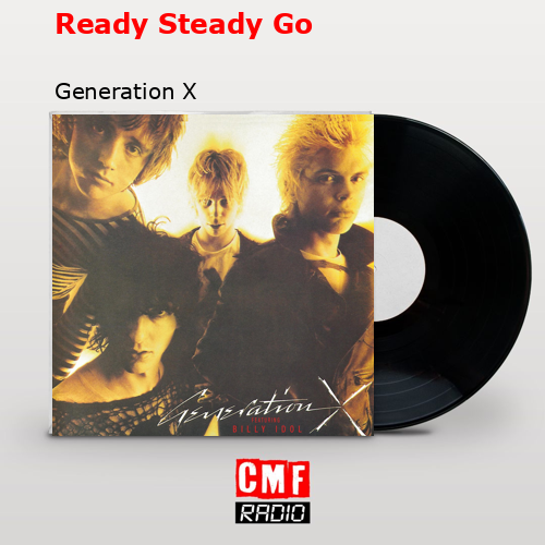 Ready Steady Go – Generation X