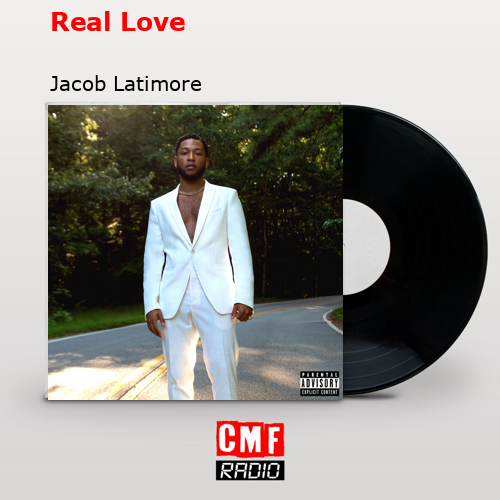 Real Love – Jacob Latimore
