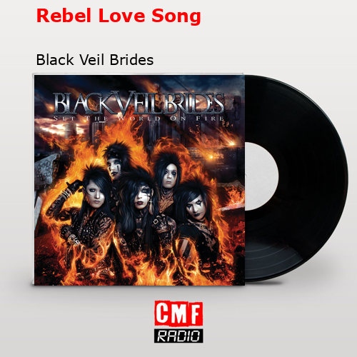 Rebel Love Song – Black Veil Brides