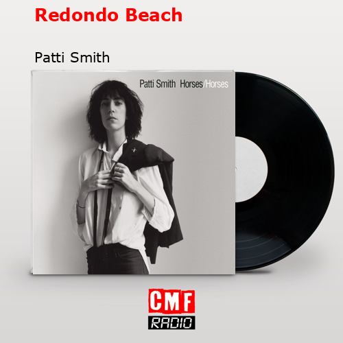 Redondo Beach – Patti Smith