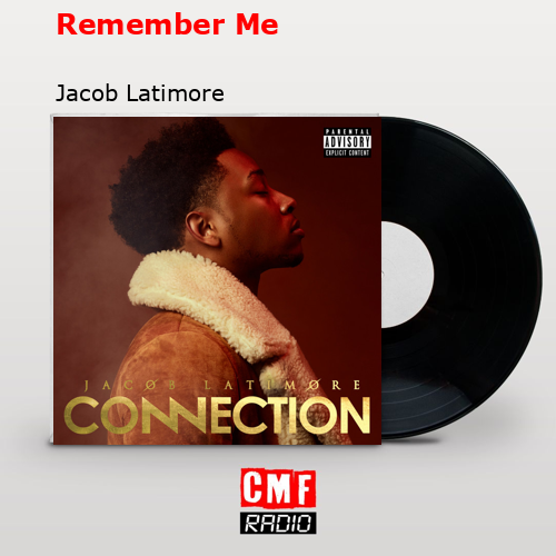 Remember Me – Jacob Latimore
