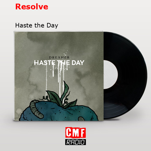 Resolve – Haste the Day