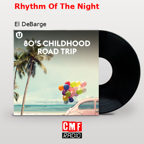 Rhythm Of The Night – El DeBarge