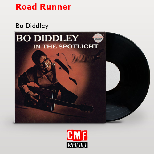 Road Runner – Bo Diddley