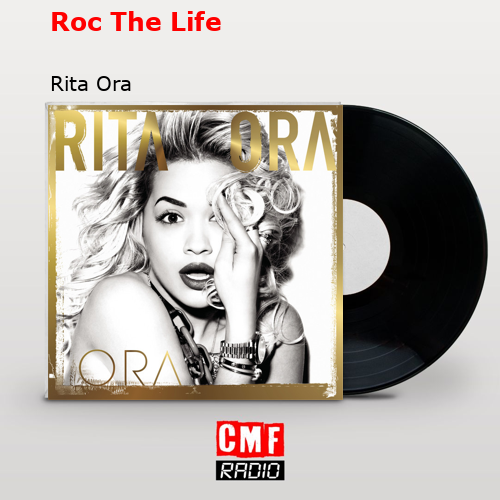 Roc The Life Rita Ora