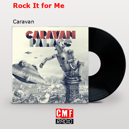 Rock It for Me – Caravan