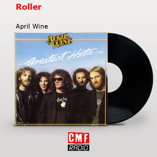 Roller – April Wine
