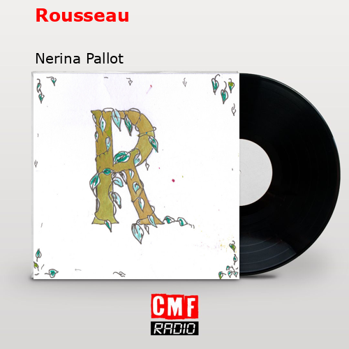 Rousseau – Nerina Pallot