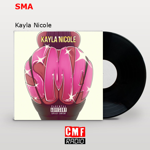 SMA – Kayla Nicole