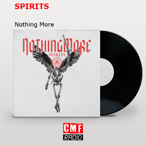 SPIRITS – Nothing More