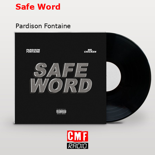 La historia y el significado de la canción 'Safe Word Pardison Fontaine
