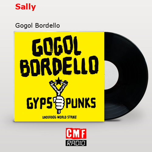 Sally – Gogol Bordello
