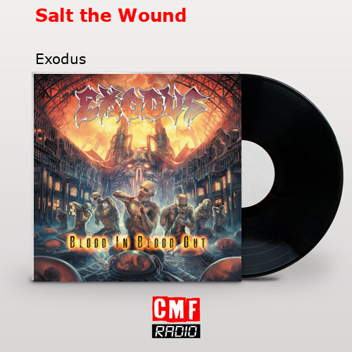Salt the Wound – Exodus