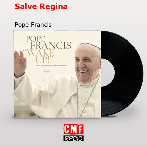 final cover Salve Regina Pope Francis