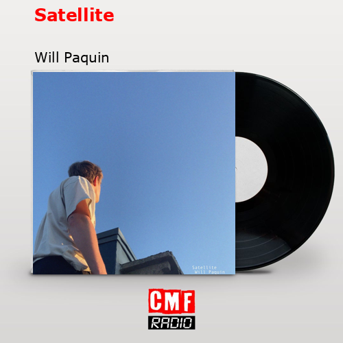 Satellite – Will Paquin