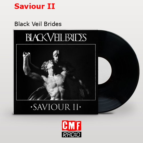 Saviour II – Black Veil Brides