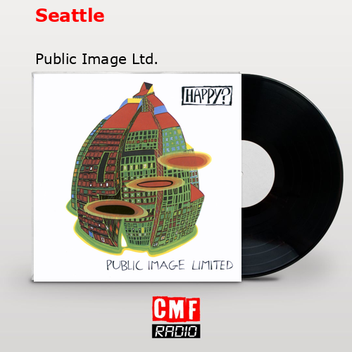 Seattle – Public Image Ltd.
