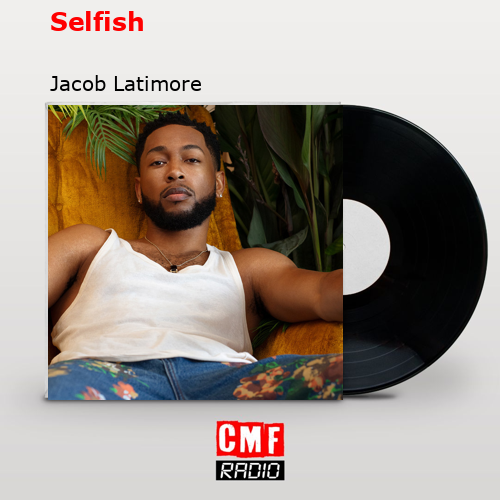 final cover Selfish Jacob Latimore