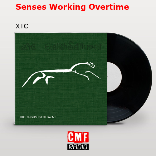Senses Working Overtime – XTC
