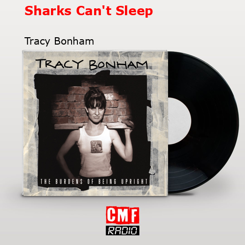 Sharks Can’t Sleep – Tracy Bonham