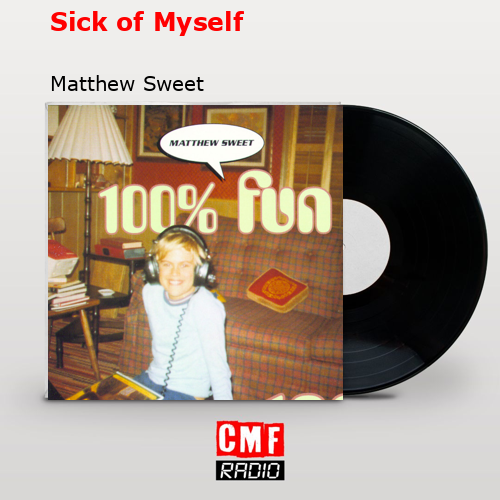 final cover Sick of Myself Matthew Sweet