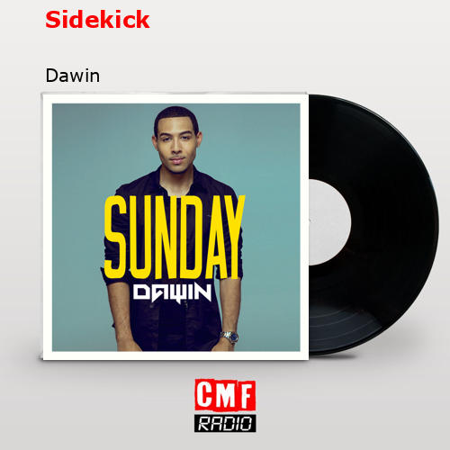 Sidekick – Dawin