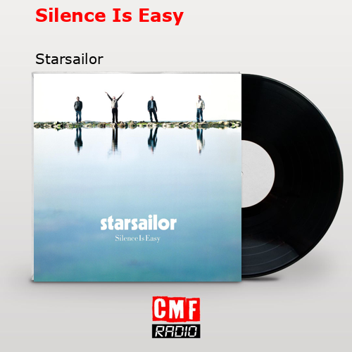 final cover Silence Is Easy Starsailor