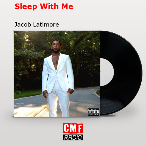 Sleep With Me – Jacob Latimore