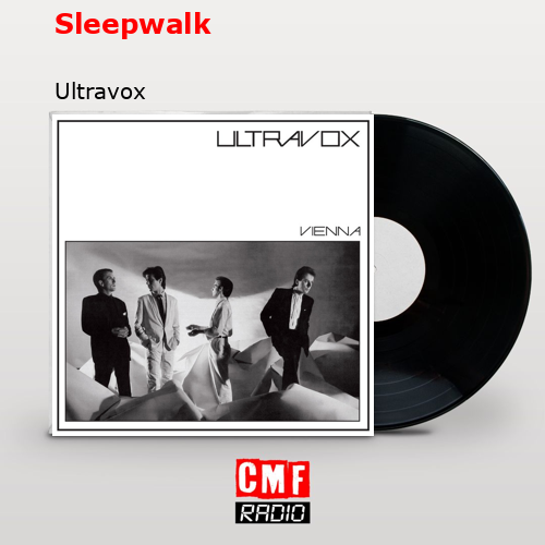 Sleepwalk – Ultravox