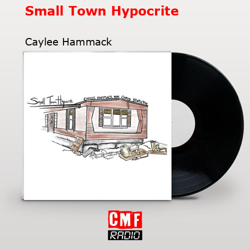 La historia y el significado de la canción 'Small Town Hypocrite