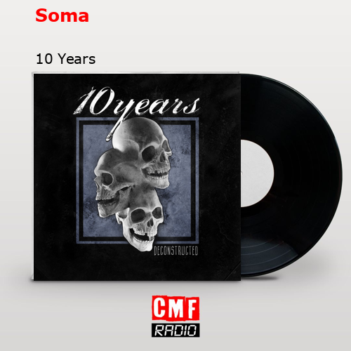 Soma – 10 Years