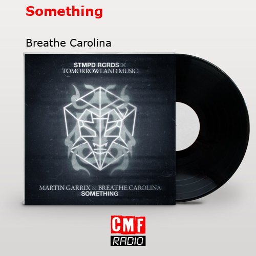 Something – Breathe Carolina