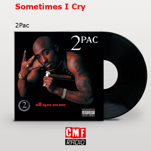 final cover Sometimes I Cry 2Pac